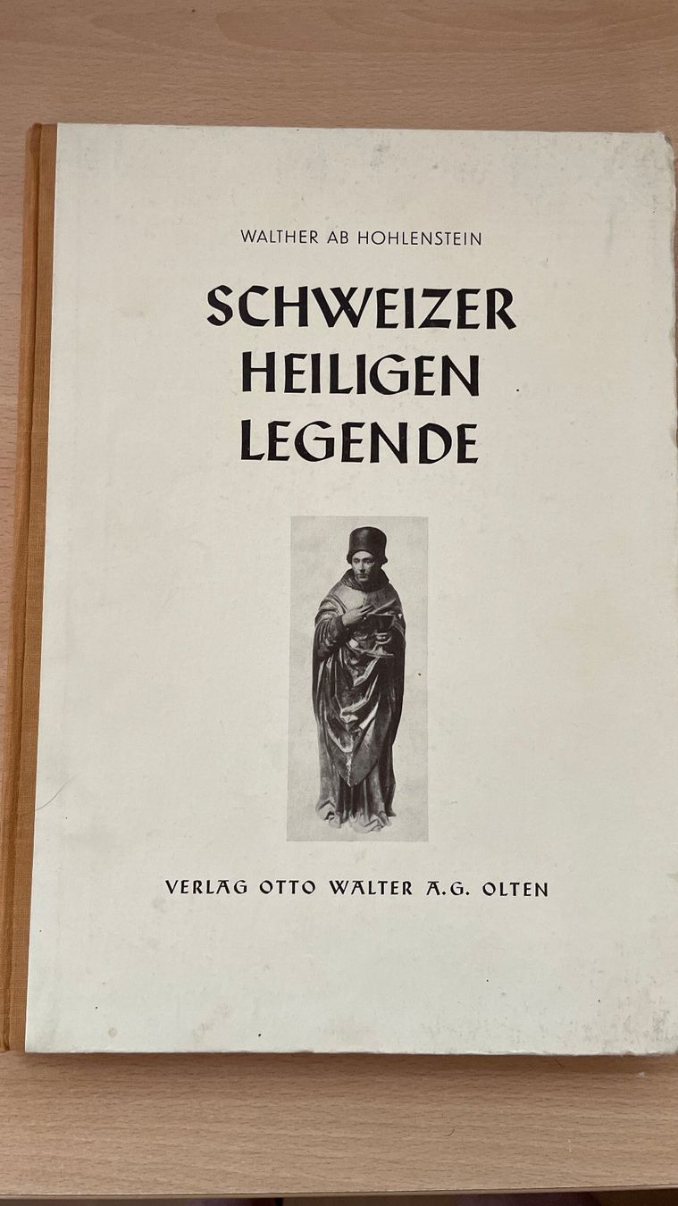 Livres: Schweizer Heiligen Legende - Walter Ab Hohlenstein – D'occasion à Glattfelden par cybermaxx