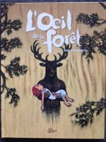 L'Oeil de la foret Tome 1 BD Tom Tirabosco .Très bon état