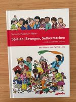 Spielen, Bewegen, Selbermachen / Susanne Stöcklin-Meier