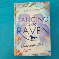 Jana Hoch- Dancing with Raven (unser wildes Herz)