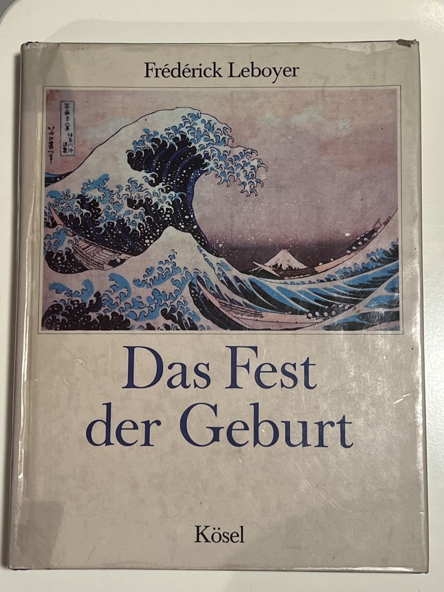 Libri: Das Fest der Geburt - Leboyer, Frédéric - Kösel, 1982 – Usato da Schliern b. Köniz venduto da Corinu59