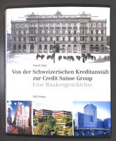 Von der Schweiz. Kreditanstalt SKA zur Credit Suisse Group