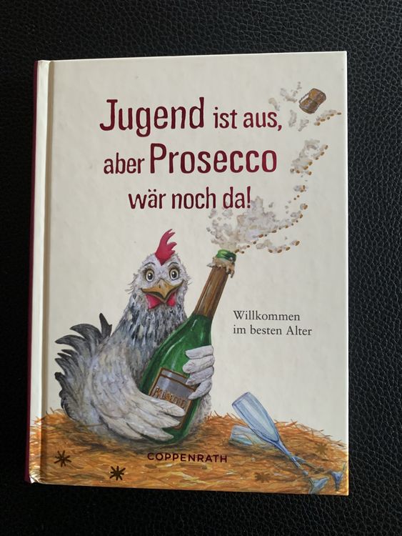 Jugend Ist Aus Aber Prosecco War Noch Da