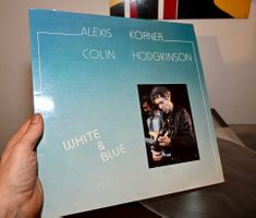 Alexis Korner With Colin Hodgkinson – White & Blue  vg++
