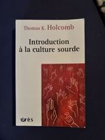 Introduction à la culture sourde, Thomas K. Holcomb