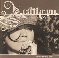 Cathryn - Becoming me