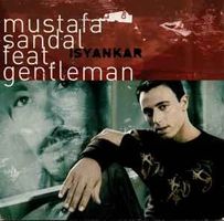 Mustafa Sandal feat. Gentleman (CD-Single) ISYANKAR