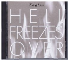 Eagles – Hell Freezes Over