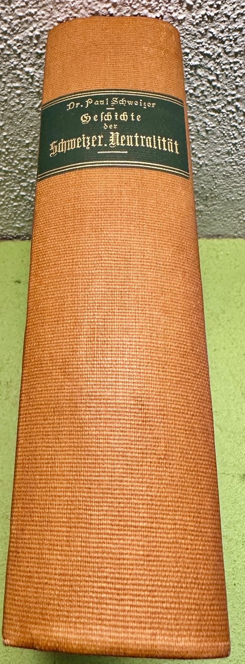 Libri: Paul Schweizer: Geschichte der schweizerischen Neutralität – Usato da Zürich venduto da allp 1