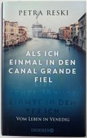 Als ich einmal in den Canal Grande fiel –  Petra Reski – Top