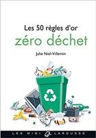 Les 50 règles d'or zéro déchet