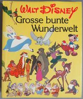 Walt Disney - Grosse bunte Wunderwelt - 16 Geschichten