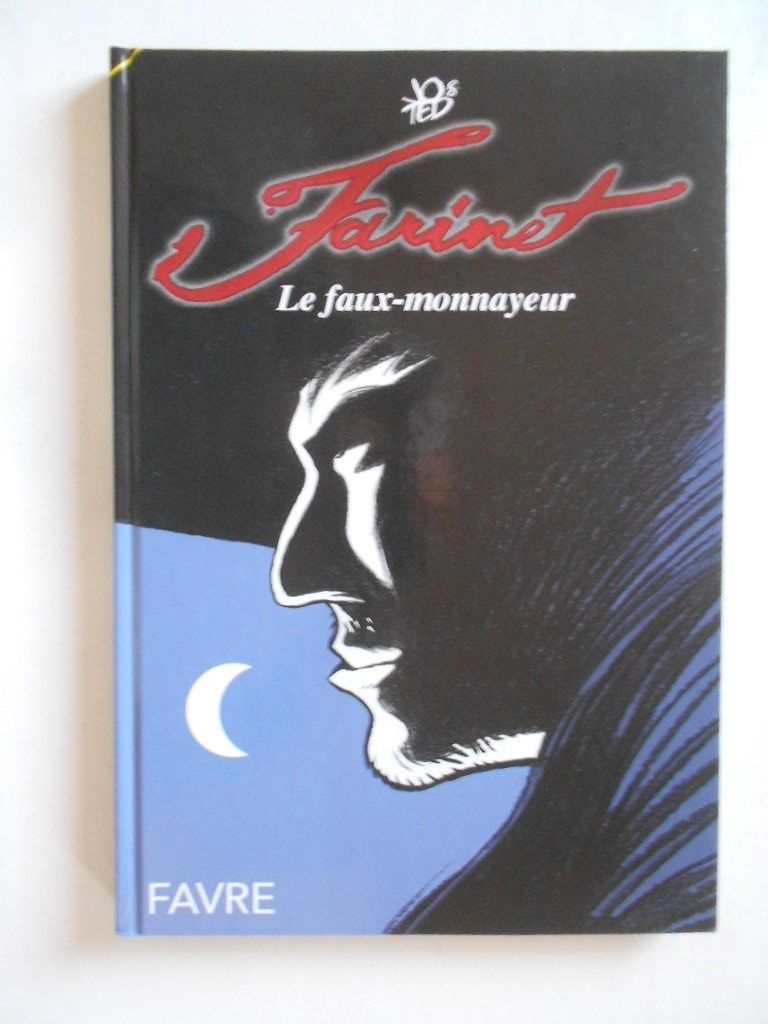 Fumetti: FARINET   -  LE FAUX - MONNAYEUR – Usato da Bex venduto da Giorgiob