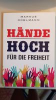 Hände hoch für die Freiheit - Neu!
