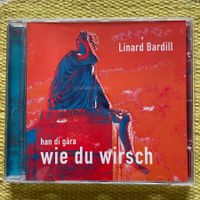 LINARD BARDILL-HAN DI GÄRA WIE DU WIRSCH