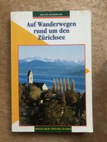 Wanderführer Zürichsee - Auf Wanderwegen rund um...