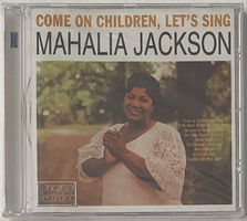Mahalia Jackson, Come On Children, Let's Sing