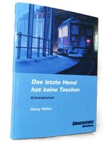Das letzte Hemd hat keine Taschen (Kriminalroman, G. Weber)