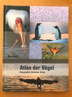 Atlas der Vögel - Artenvielfalt, Verhalten, Schutz