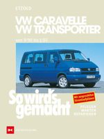 So wird's gemacht Reparaturbuch VW T4 Caravelle Transporter