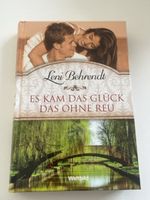Leni Behrendt - Es kam das Glück, das ohne Reu, Roman!