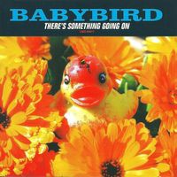 Babybird – There's Something Going On
