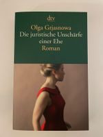 Olga Grjasnowa: Die juristische Unschaerfe einer Ehe