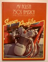 MV AGUSTA 750 S America + other 750/850 Fours Super Profile