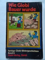 GLOBI Taschenbuch 12x18cm. 55 Seiten. WIE GLOBI BAUER WURDE