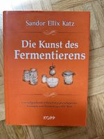Die Kunst des Fermentierens – Sandor Ellix Katz (1. Ausgabe)