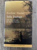 Eveline Hasler: Tells Tochter, Julie Bondeli