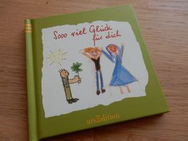 Geschenkbuch: Sooo viel Glück für dich ars edition