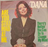 Vinyl-Single Dana - Are You Still Mad At Me