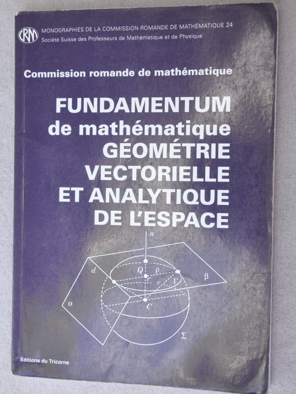 Bücher: Fundamentum de mathématique géométrie vectorielle analytique – Gebraucht aus Fully von Minouchka