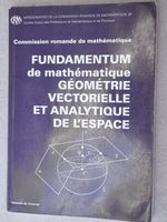 Fundamentum de mathématique géométrie vectorielle analytique