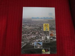 BUCH: DIE GESCHICHTE VON WALLISELLEN(KT. ZÜRICH)VERZELLE