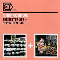 3 Doors Down – The Better Life + Seventeen Days - Vergriffen