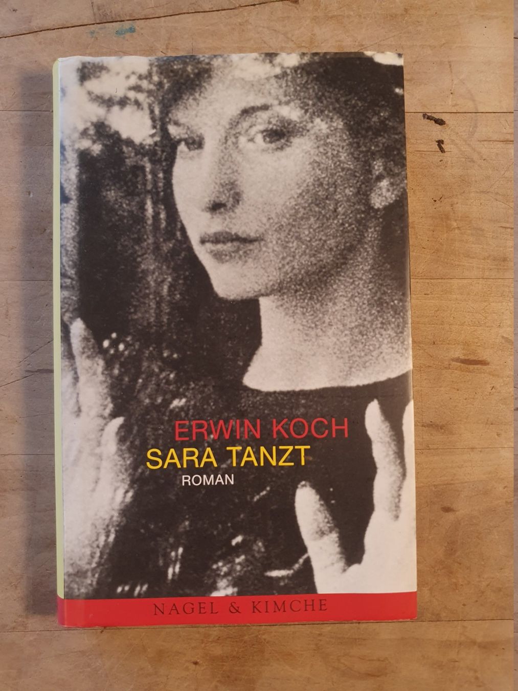 Bücher: Sara Tanzt Erwin Koch Nagel & Kimche – Gebraucht aus Zürich von loosebone