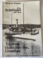 Die Schiffahrt auf dem Traun-, Hallstätter-, Grundlsee
