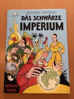 Comic: Gerhard Seyfried Das Schwarze Imperium