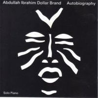 Abdullah Ibrahim/Dollar Brand – Autobiography CD