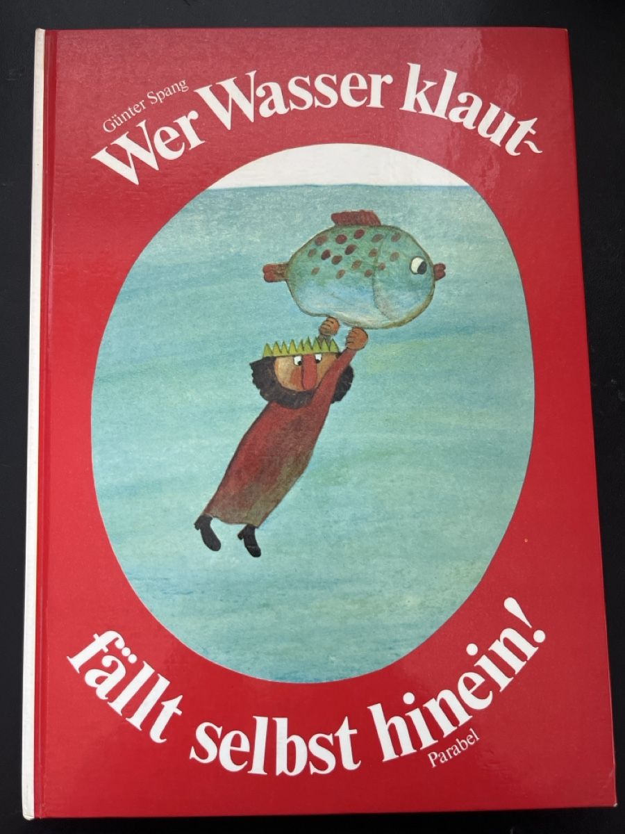 Libri: "Wer Wasser klaut" - Kinderbuch-Klassiker – Usato da Forch venduto da tieckr