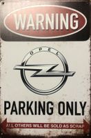 Opel Parking Only Blechschild Schild Manta Corsa Kadett EN