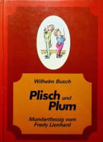 W. Busch Plisch und Plum. Mundartfassig vom Fredy Lienhard.