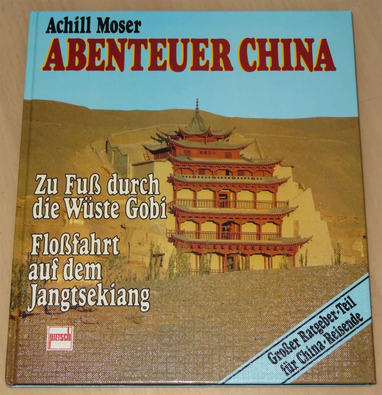 Libri: Abenteuer China, Achill Moser – Usato da Oberriet SG venduto da Manick