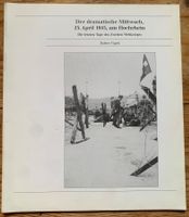 Büchlein Der dramatische Mittwoch, 25.4.1945, am Hochrhein