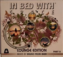 In Bed With Space Part 8 mixed by Bruno From Ibiza 2CD