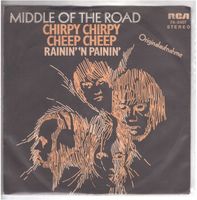 Middle of the road  --  Chirpy chirpy   Single7