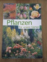 Pflanzen für unsere Gärten