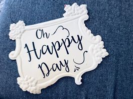 "Oh Happy Day" Dekoschild, Vintage Stil,